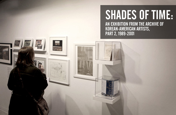 <시간의 그늘: 재미한인작가 아카이브 2부 1989-2001> 展